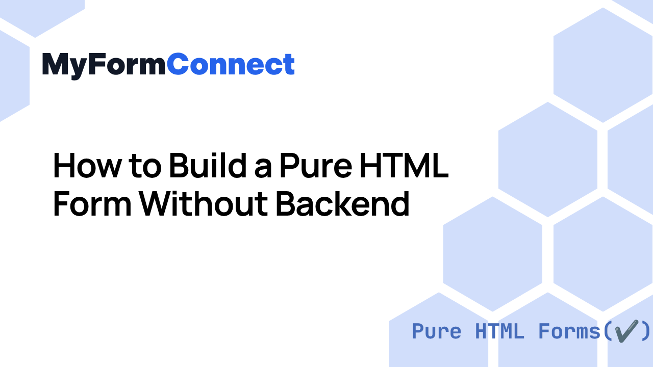 How to Build a Pure HTML Form Without Backend Code